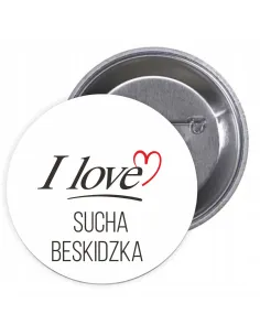 Przypinki buttony I LOVE SUCHA BESKIDZKA  znaczki badziki z grafiką