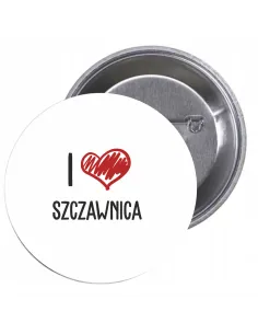 Przypinki buttony I LOVE SZCZAWNICA znaczki badziki z grafiką