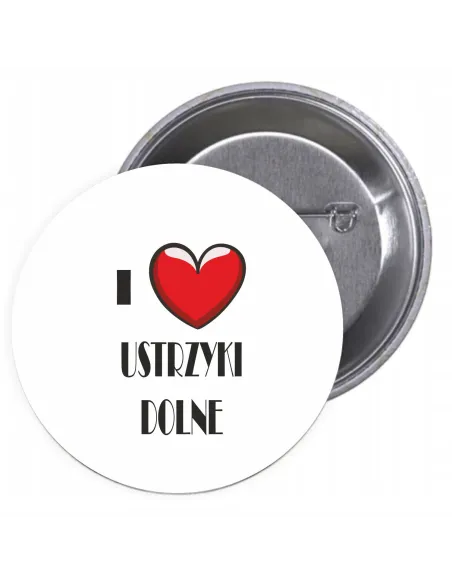 Przypinki buttony I LOVE USTRZYKI DOLNE   znaczki badziki z grafiką