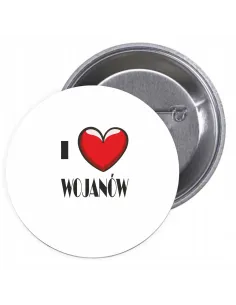 Przypinki buttony I LOVE WOJANÓW  znaczki badziki z grafiką
