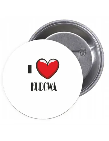 Przypinki buttony I LOVE KUDOWA  znaczki badziki z grafiką