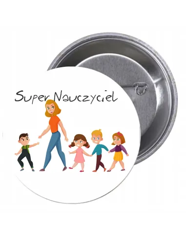 Przypinki buttony SUPER NAUCZYCIEL znaczki badziki z grafiką