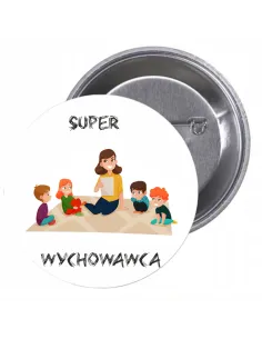 Przypinki buttony SUPER WYCHOWAWCA znaczki badziki z grafiką