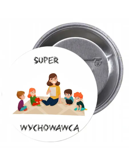 Przypinki buttony SUPER WYCHOWAWCA znaczki badziki z grafiką