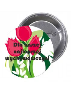 Przypinki buttony DLA NASZEJ NAJLEPSZEJ WYCHOWAWCZYNI   znaczki badziki z grafiką