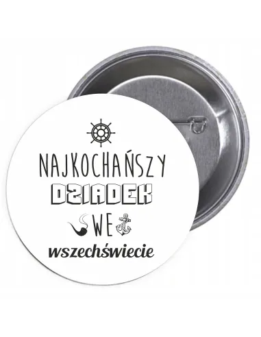 Przypinki buttony NAJKOCHAŃSZY DZIADEK WE WSZECHŚWIECIE  znaczki badziki z grafiką