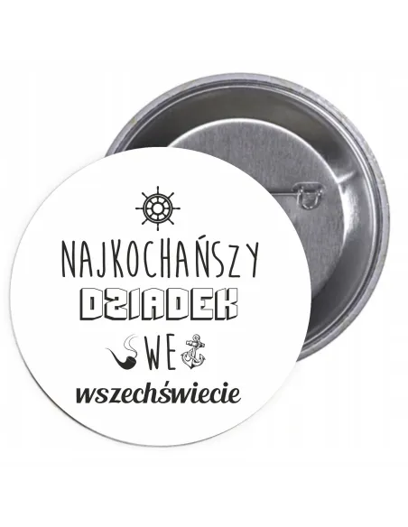 Przypinki buttony NAJKOCHAŃSZY DZIADEK WE WSZECHŚWIECIE  znaczki badziki z grafiką