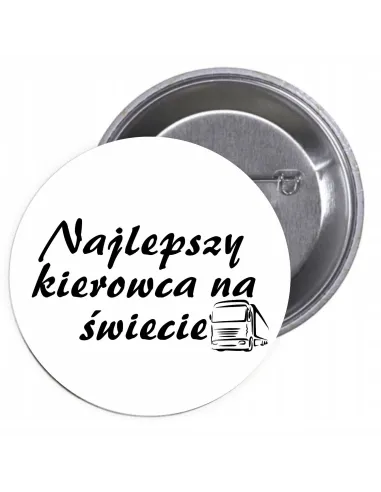 Przypinki buttony NAJLEPSZY KIEROWCA NA ŚWIECIE    znaczki badziki z grafiką