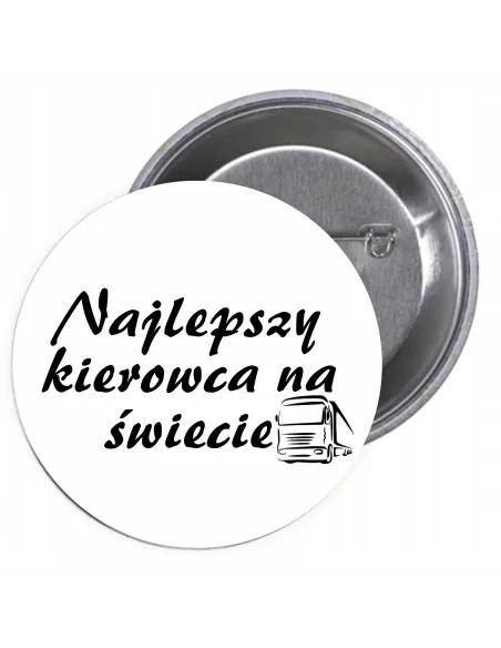 Przypinki buttony NAJLEPSZY KIEROWCA NA ŚWIECIE    znaczki badziki z grafiką