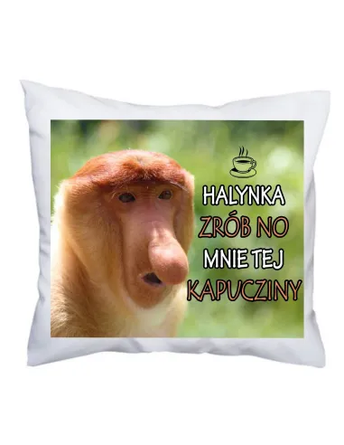 Poduszka z nadrukiem Janusz Halynka zrób no mnie tej kapucziny