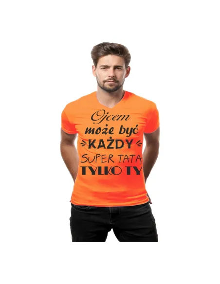 Koszulka z nadrukiem ojcem może być każdy super tatą tylko Ty