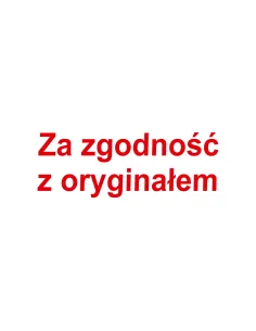 PIECZĄTKA - ZA ZGODNOŚĆ Z ORYGINAŁEM - tanio