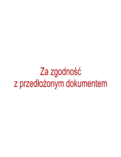 PIECZĄTKA - ZA ZGODNOŚĆ Z PRZEDŁOŻONYM DOKUMENTEM
