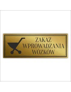 Tabliczka Złota Srebrna na drzwi ZAKAZ WPROWADZANIA WÓZKÓW piktogram nierdzewna grawer