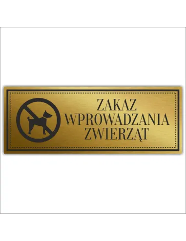Tabliczka Złota Srebrna na drzwi ZAKAZ WPROWADZANIA ZWIERZĄT piktogram nierdzewna grawer