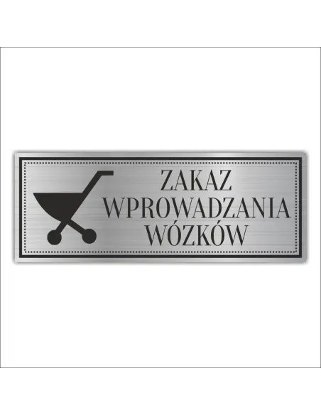 Tabliczka Grawerowana ZAKAZ WPROWADZANIA WÓZKÓW