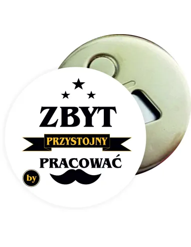 Otwieracz DO BUTELEK z magnesem PREZENT NA DZIEŃ CHŁOPAKA DUŻY WYBÓR WZORÓW