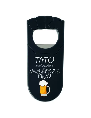 OTWIERACZ Z NADRUKIEM UV PREZENT NA DZIEŃ TATY z twoim napisem