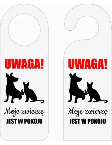 ZAWIESZKA NA DRZWI klamkę hotelowa BIAŁA z nadrukiem UWAGA ZWIERZĘ W POKOJU