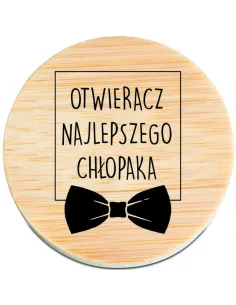 OTWIERACZ DO PIWA DREWNIANY magnes personalizacja PREZENT NA DZIEŃ CHŁOPAKA