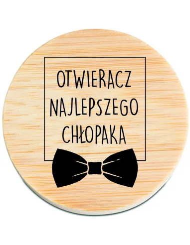 OTWIERACZ DO PIWA DREWNIANY magnes personalizacja PREZENT NA DZIEŃ CHŁOPAKA