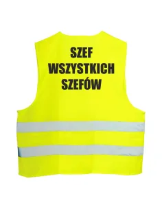 Kamizelka odblaskowa z nadrukiem tył SZEF WSZYSTKICH SZEFÓW 1 szt