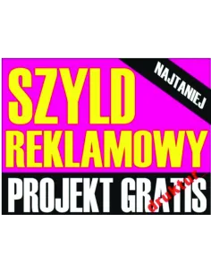 SZYLDY REKLAMOWE - DRUK I PRODUKCJA SZYLDÓW NA WYMIAR