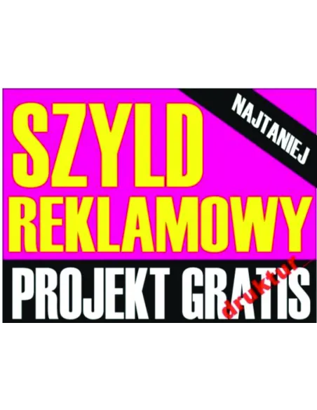 SZYLDY REKLAMOWE - DRUK I PRODUKCJA SZYLDÓW NA WYMIAR