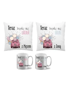 Poduszka kubek zestaw 2+2 teraz będę się woziła z mężem teraz będę się woził z żoną
