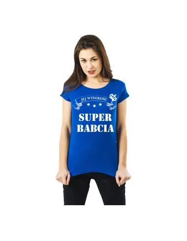 Koszulka z nadrukiem jej wysokość super babcia