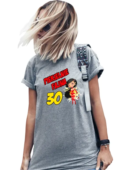 KOSZULKA NA URODZINY PREZENT dowolny WIEK nadruk piekielnie Fajna 30