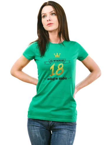 KOSZULKA DAMSKA JEJ WYSOKOŚĆ PREZENT 18 URODZINY