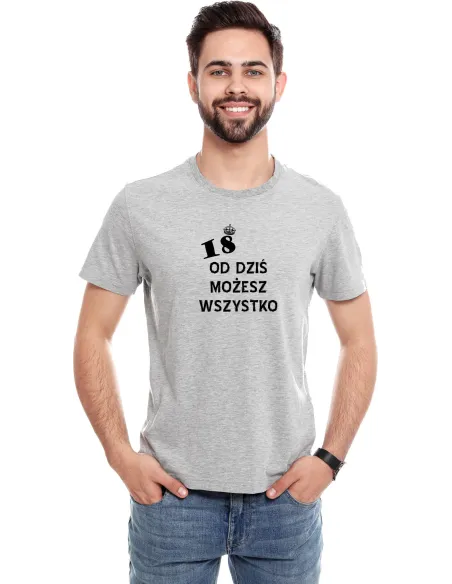 Koszulka z nadrukiem 18 OD DZIŚ MOŻESZ WSZYSTKO