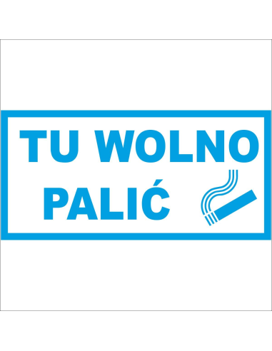 Naklejka informacyjna TU WOLNO PALIĆ