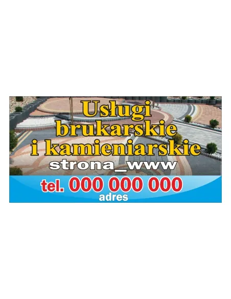 Baner reklamowy gotowe wzory banerów - Usługi brukarskie i kamieniarskie