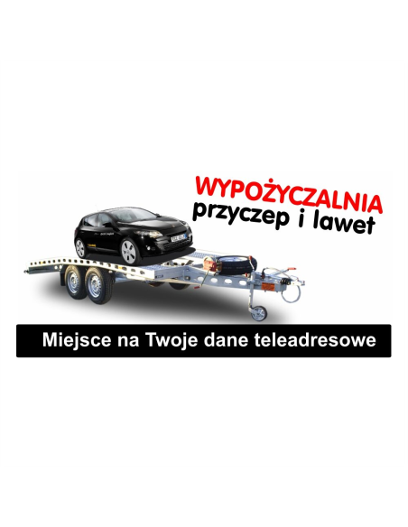 gotowy baner WYPOŻYCZALNIA PRZYCZEP I  LAWET reklama na plandece