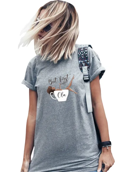 Koszulka z nadrukiem napis BUT FIRST COFFE