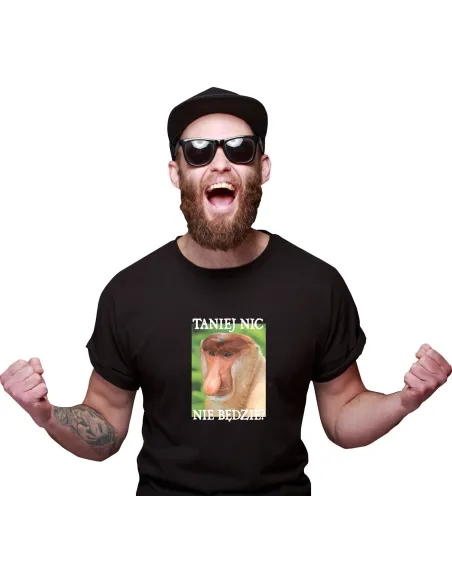 Śmieszna Koszulka Janusz Nosacz  z nadrukiem napis TANIEJ NIC NIE BĘDZIE