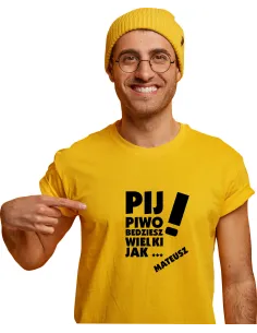 Koszulka z nadrukiem PIJ PIWO BĘDZIESZ WIELKI JAK