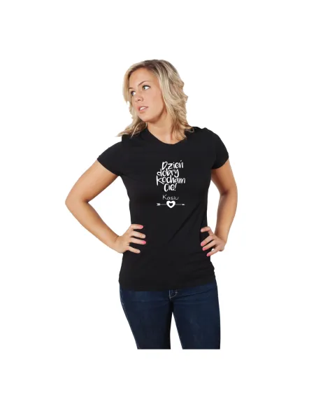 Koszulka z imieniem DZIEŃ DOBRY KOCHAM CIĘ