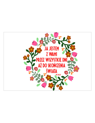 Magnesy na lodówkę -  JA JESTEM Z WAMI PRZEZ WSZYSTKIE DNI AŻ DO SKOŃCZENIA ŚWIATA MT 28,20