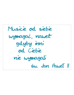 Magnesy na lodówkę - PIELGRZYMKA - MUSICIE OD SIEBIE WYMAGAĆ, NAWET GDYBY INNI OD CIEBIE NIE WYMAGALI - JAN PAWEŁ ll