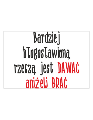 Magnesy na lodówkę - BARDZIEJ BŁOGOSŁAWIONĄ RZECZĄ JEST DAWAĆ ANIŻELI BRAĆ