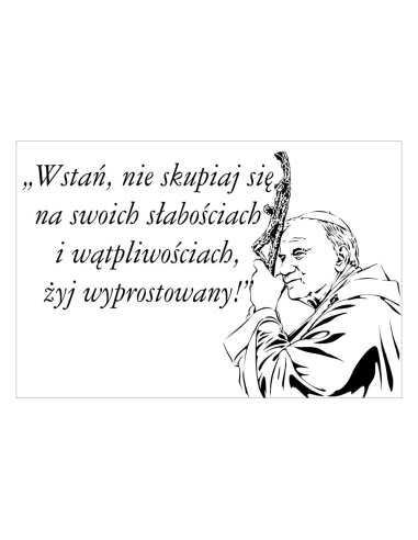 Magnesy na lodówkę - WSTAŃ, NIE SKUPIAJ SIĘ NA SWOICH SŁABOŚCIACH I WĄTPLIWOŚCIACH, ŻYJ WYPROSTOWANY!
