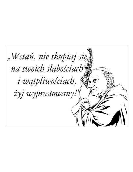 Magnesy na lodówkę - WSTAŃ, NIE SKUPIAJ SIĘ NA SWOICH SŁABOŚCIACH I WĄTPLIWOŚCIACH, ŻYJ WYPROSTOWANY!