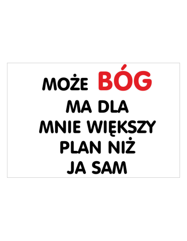 Magnesy na lodówkę -MOŻE BÓG MA DLA MNIE WIĘKSZY PLAN NIŻ JA SAM