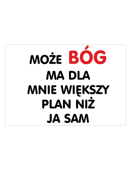 Magnesy na lodówkę -MOŻE BÓG MA DLA MNIE WIĘKSZY PLAN NIŻ JA SAM