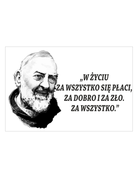 Magnesy na lodówkę - W ŻYCIU ZA WSZYSTKO SIĘ PŁACI, ZA DOBRO I ZA ZŁO. ZA WSZYSTKO.