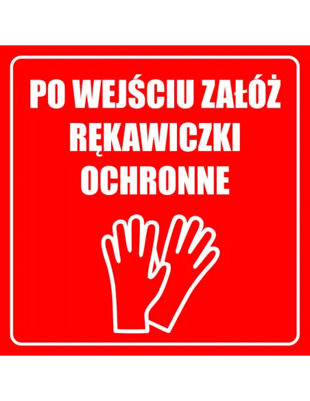 Naklejki po wejściu załóż rękawiczki ochronne