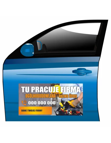 Magnes na samochód reklama magnetyczna tu pracuje firma ogólnobudowlana - nazwa firmy